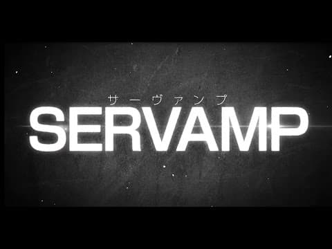 SERVAMP trailer