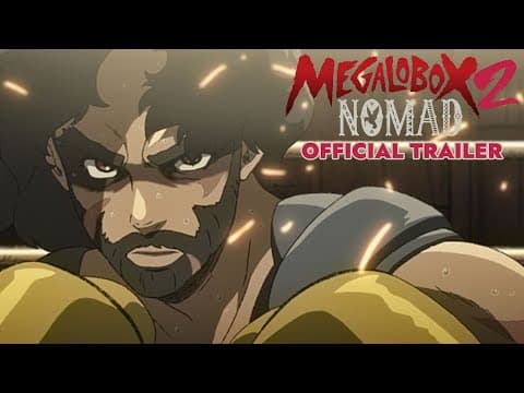 MEGALOBOX 2: NOMAD trailer