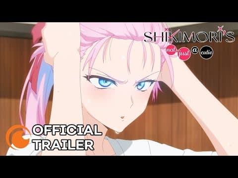 Shikimori's Not Just a Cutie trailer
